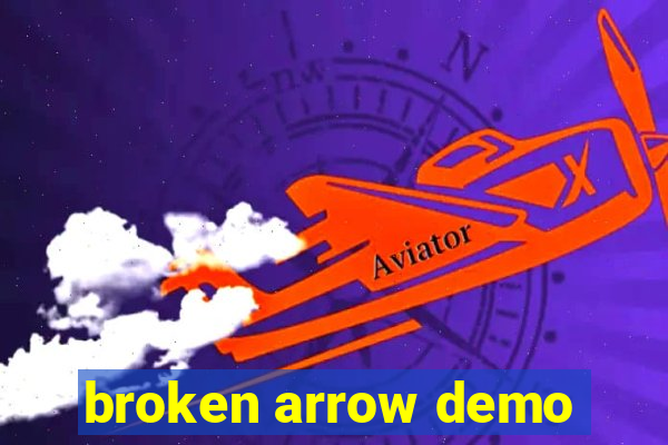 broken arrow demo